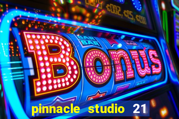 pinnacle studio 21 ultimate download crackeado