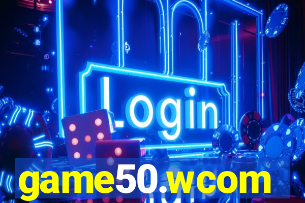 game50.wcom