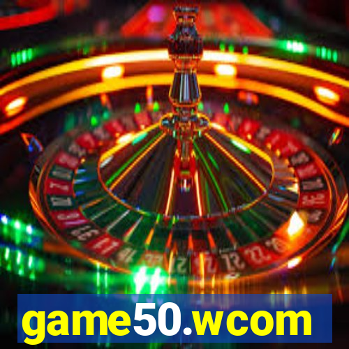 game50.wcom