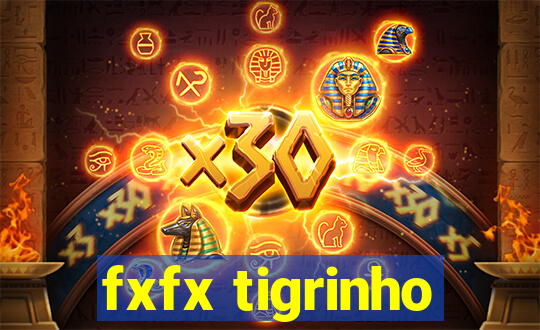 fxfx tigrinho