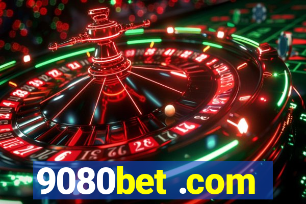9080bet .com