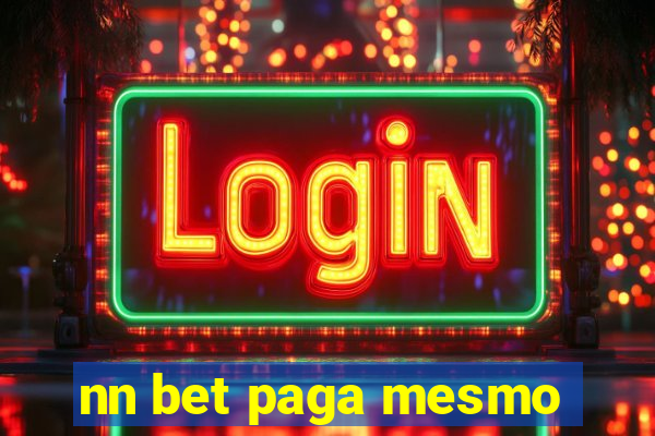 nn bet paga mesmo