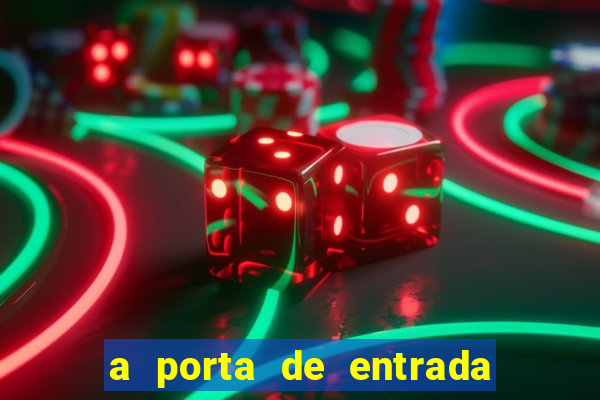 a porta de entrada do excluído online grátis