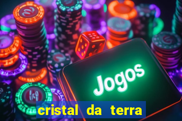 cristal da terra stardew valley