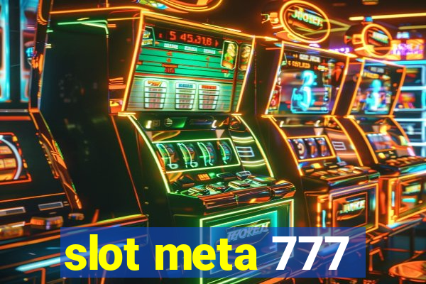slot meta 777