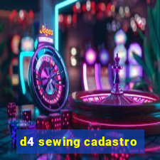d4 sewing cadastro