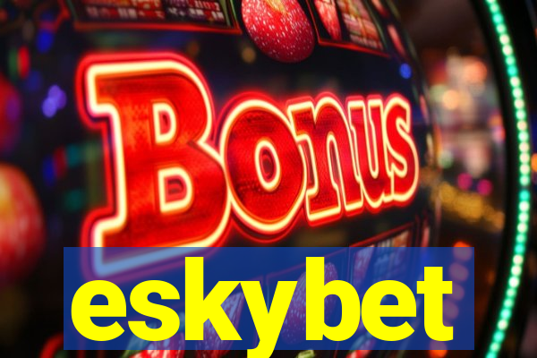 eskybet