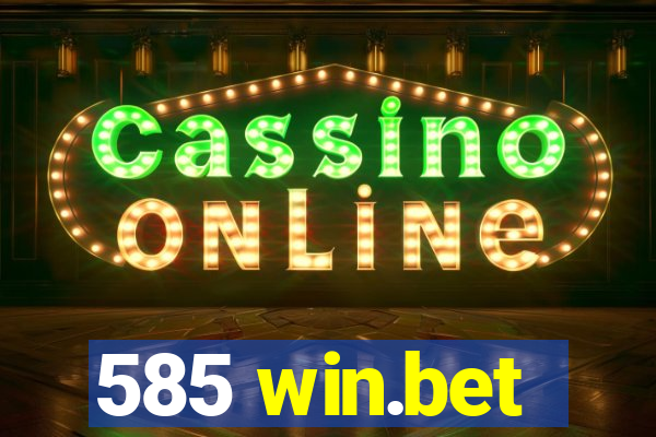 585 win.bet