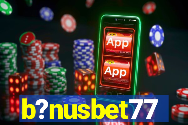 b?nusbet77