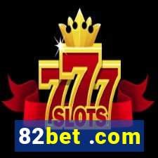 82bet .com