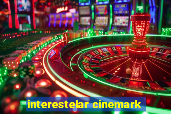 interestelar cinemark