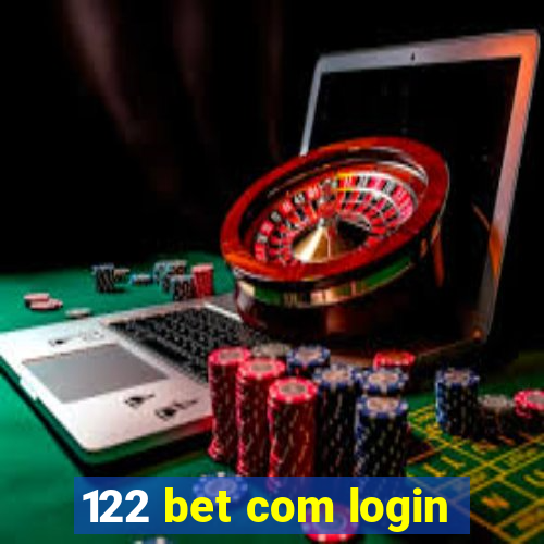 122 bet com login