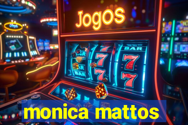 monica mattos