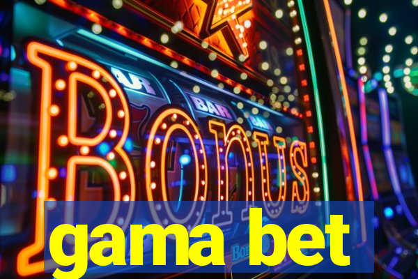 gama bet