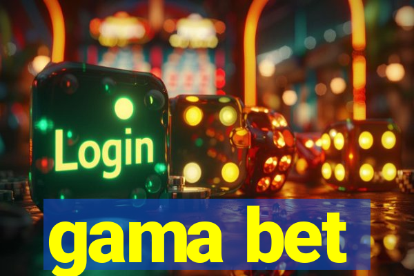 gama bet