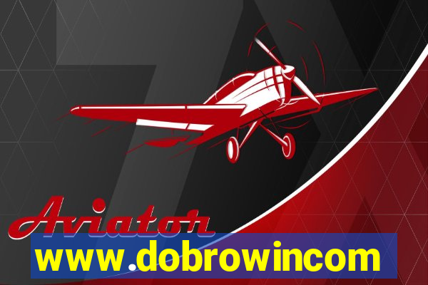 www.dobrowincom