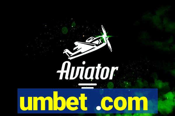 umbet .com