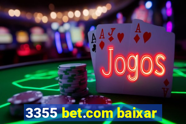 3355 bet.com baixar