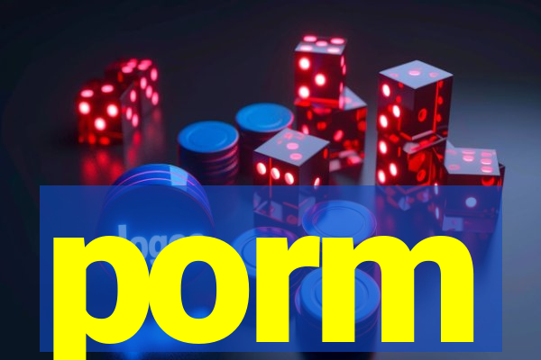 porm