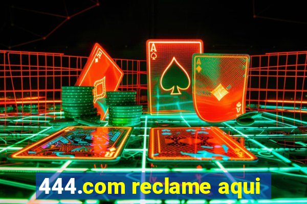 444.com reclame aqui