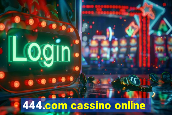 444.com cassino online