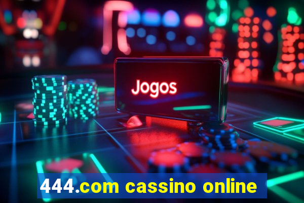 444.com cassino online