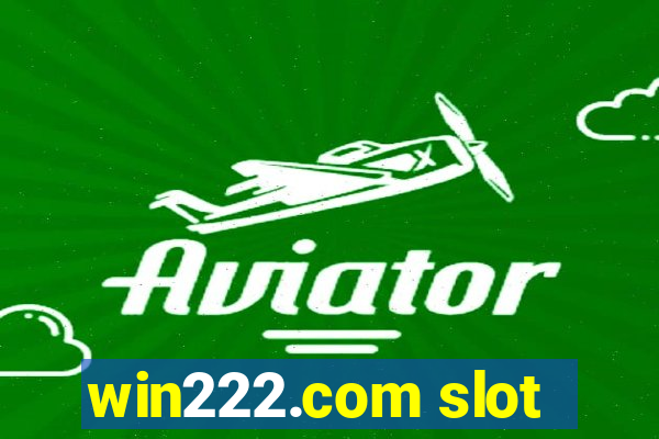 win222.com slot