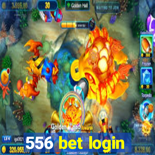 556 bet login