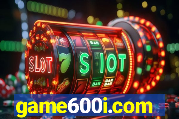 game600i.com