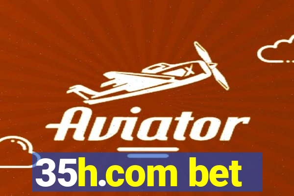 35h.com bet