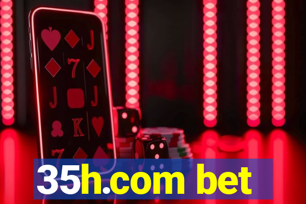 35h.com bet