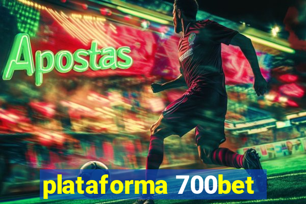 plataforma 700bet