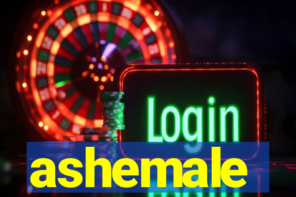 ashemale