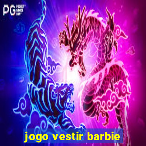 jogo vestir barbie