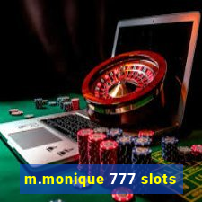 m.monique 777 slots