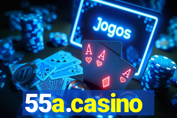 55a.casino