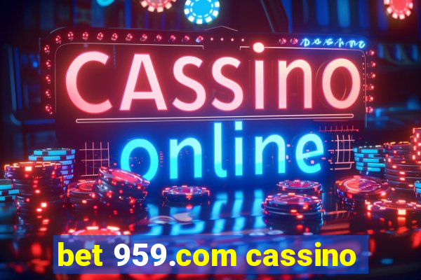 bet 959.com cassino