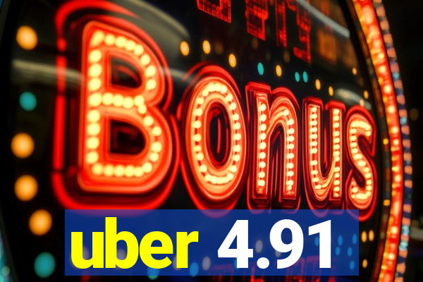uber 4.91