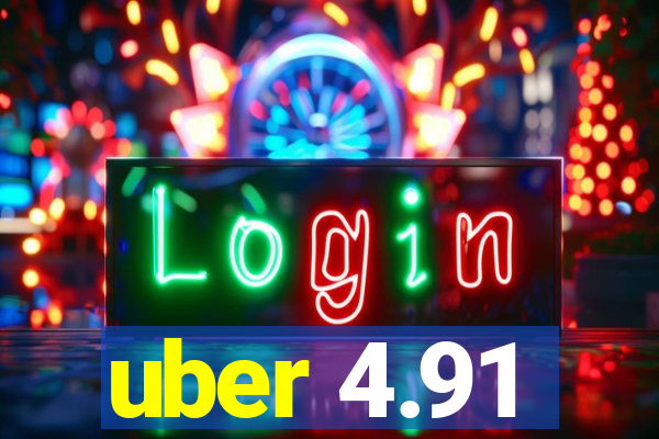 uber 4.91