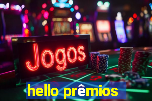hello prêmios