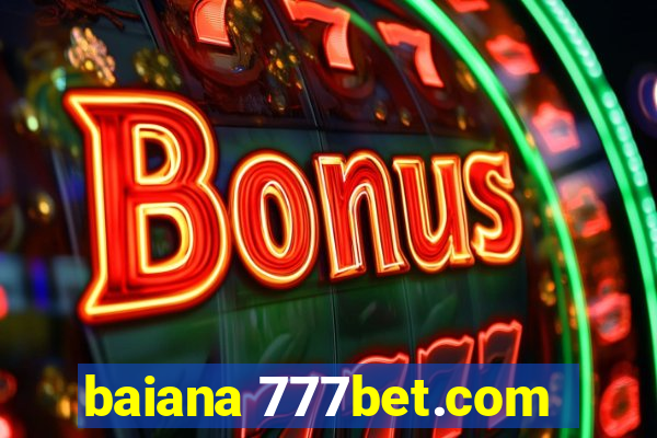 baiana 777bet.com