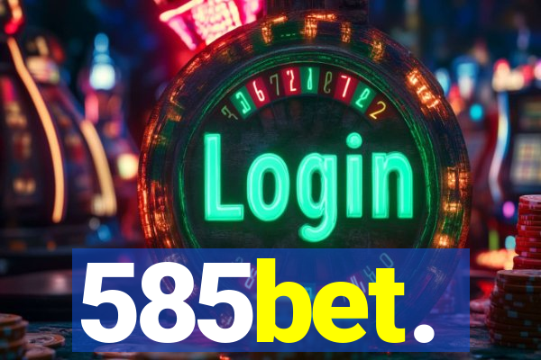 585bet.