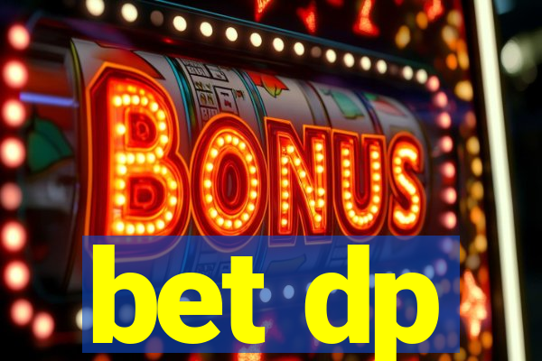 bet dp