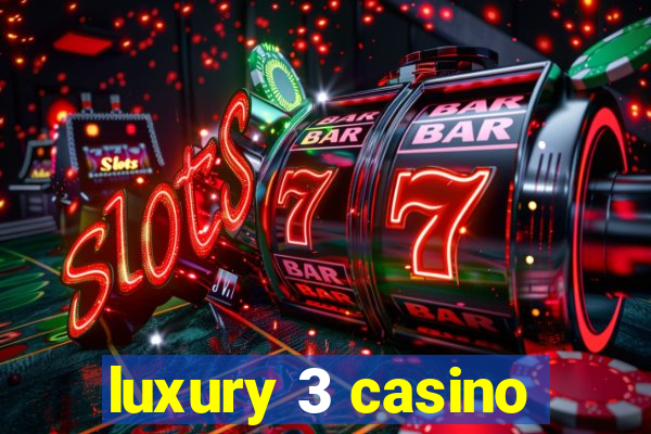 luxury 3 casino