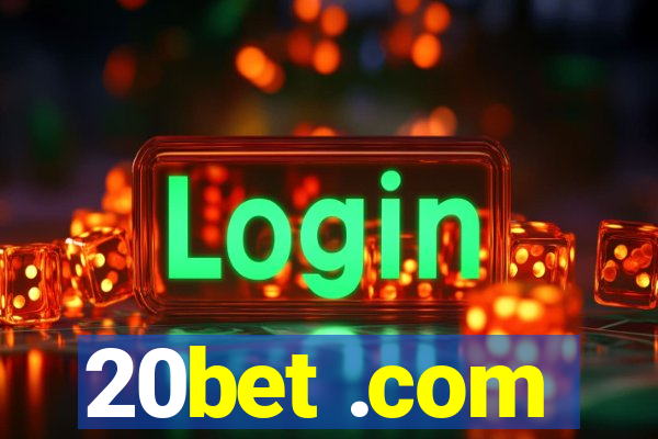20bet .com