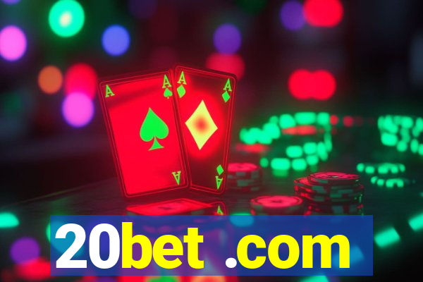 20bet .com