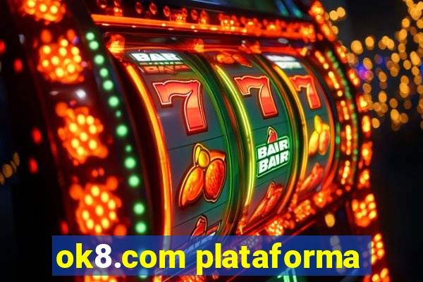 ok8.com plataforma