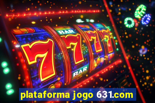 plataforma jogo 631.com