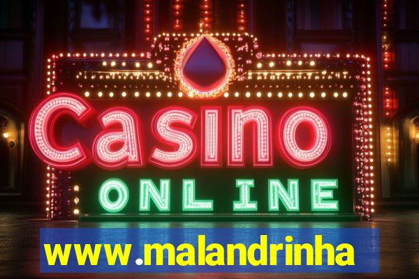 www.malandrinhas.net