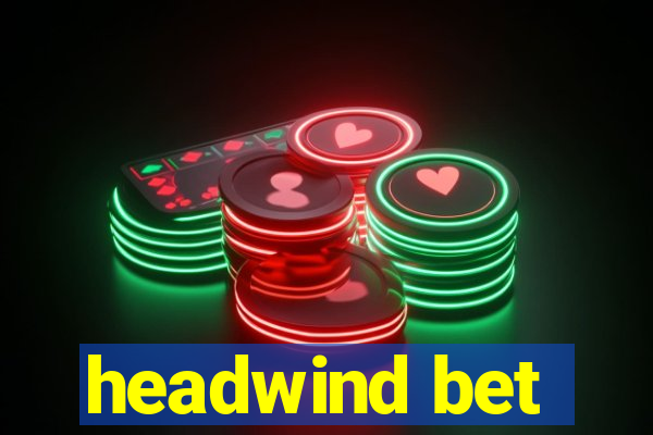 headwind bet